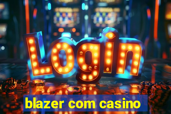 blazer com casino