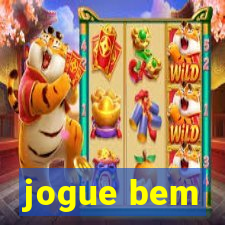 jogue bem