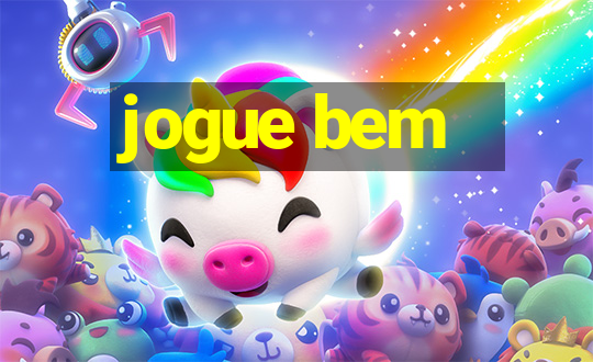 jogue bem