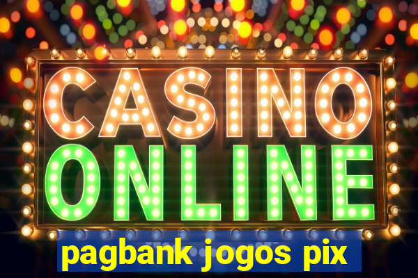 pagbank jogos pix