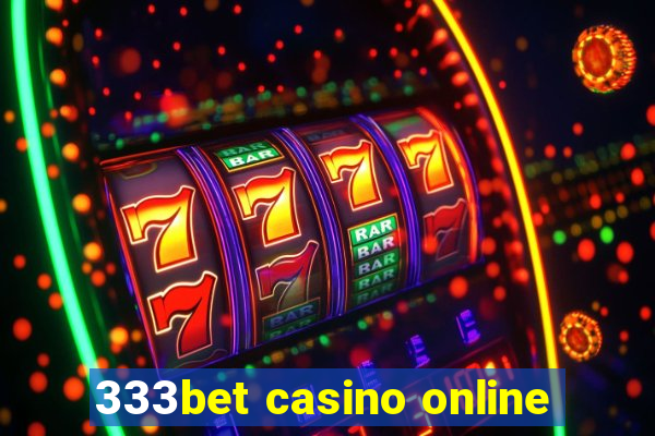 333bet casino online