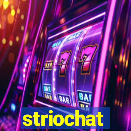 striochat