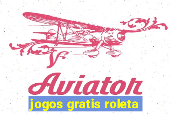 jogos gratis roleta