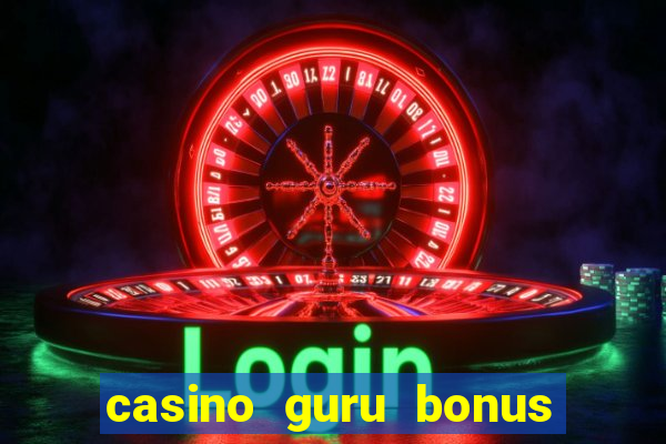 casino guru bonus no deposit