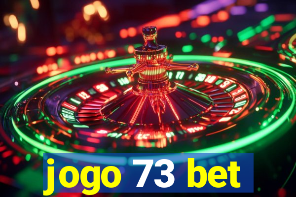 jogo 73 bet