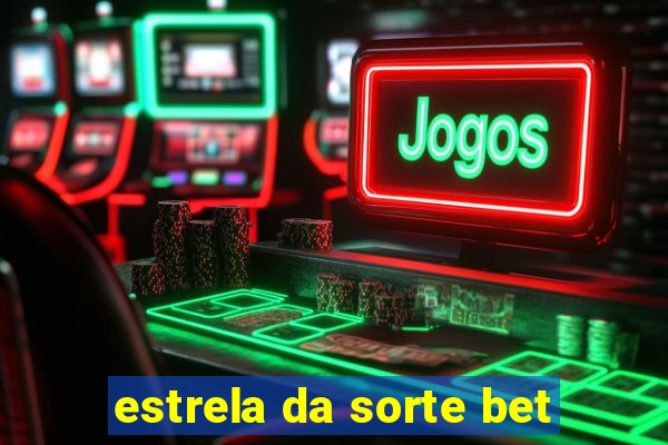 estrela da sorte bet