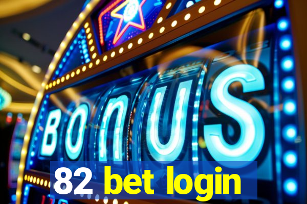 82 bet login