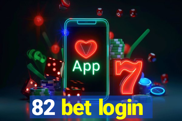 82 bet login