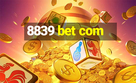 8839 bet com