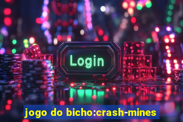 jogo do bicho:crash-mines