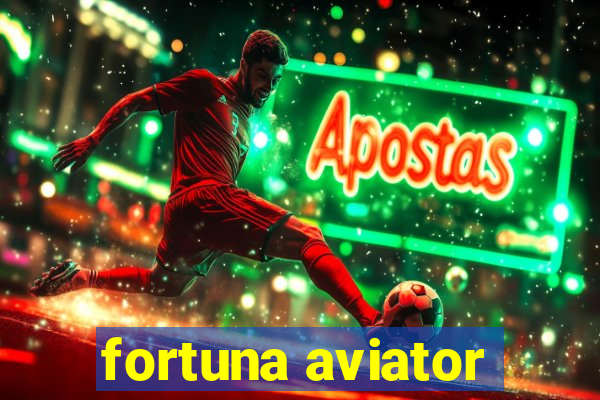 fortuna aviator