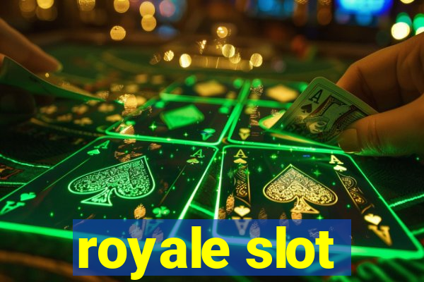 royale slot