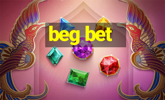 beg bet