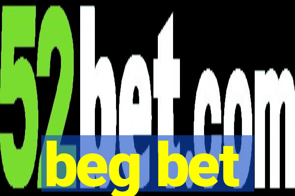 beg bet