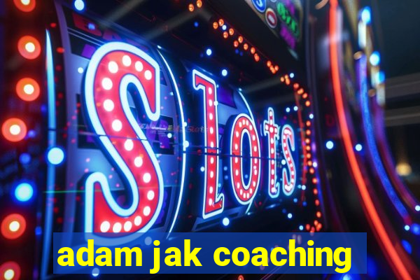 adam jak coaching