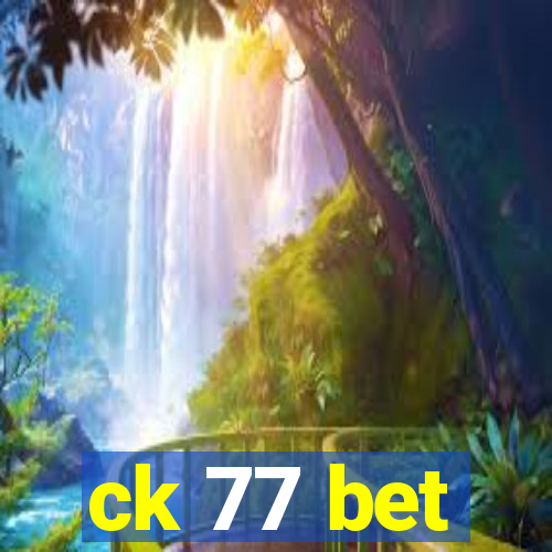 ck 77 bet