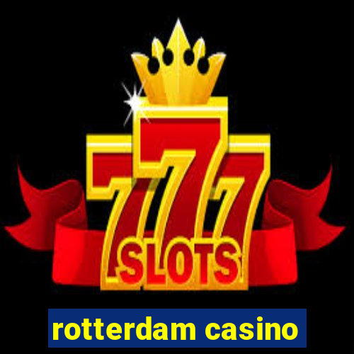 rotterdam casino