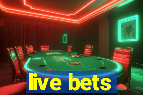 live bets