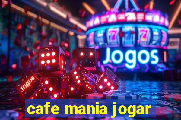 cafe mania jogar