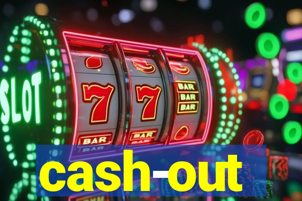 cash-out