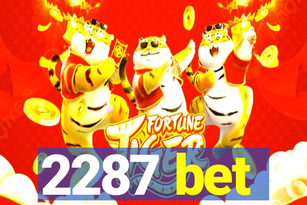 2287 bet