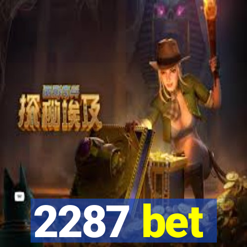 2287 bet