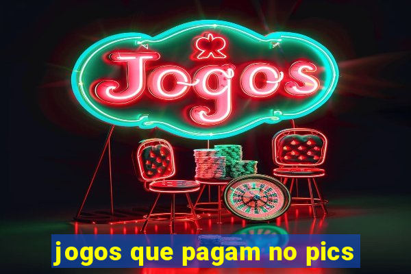 jogos que pagam no pics