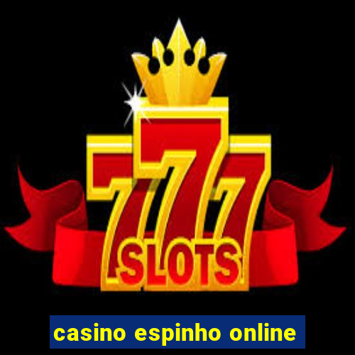 casino espinho online