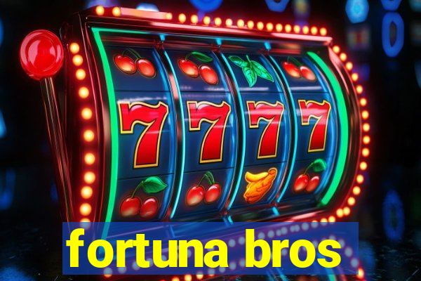 fortuna bros