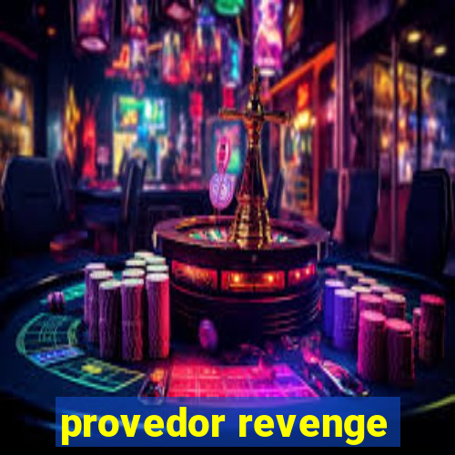 provedor revenge