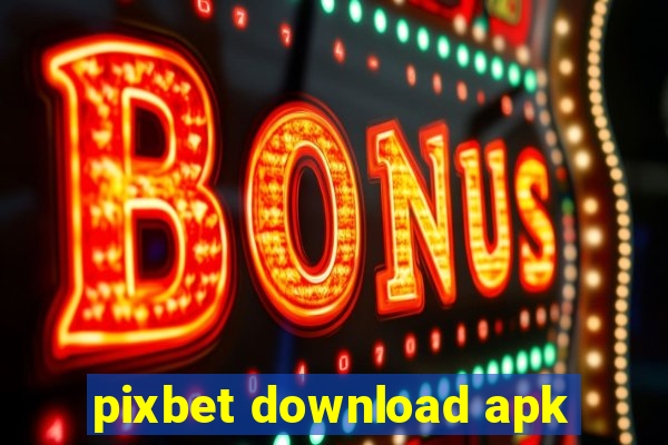 pixbet download apk