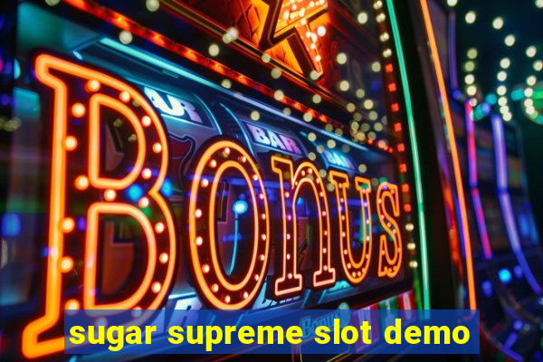 sugar supreme slot demo