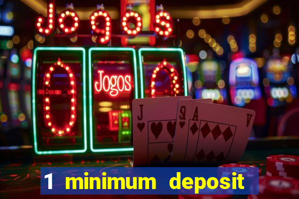 1 minimum deposit casino australia