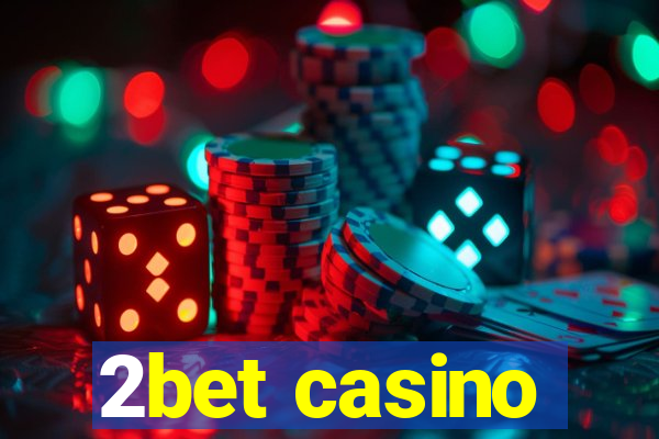 2bet casino