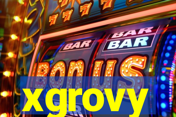 xgrovy