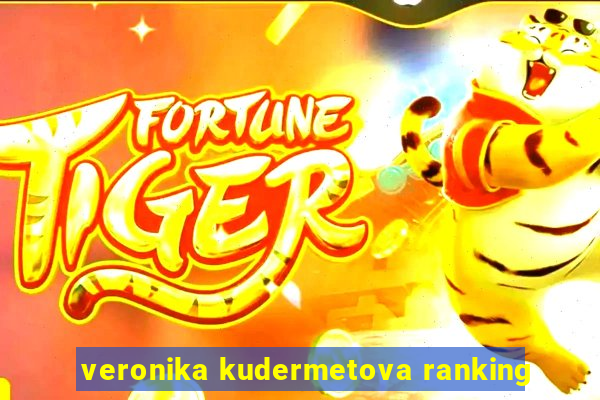 veronika kudermetova ranking