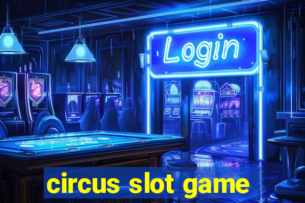 circus slot game