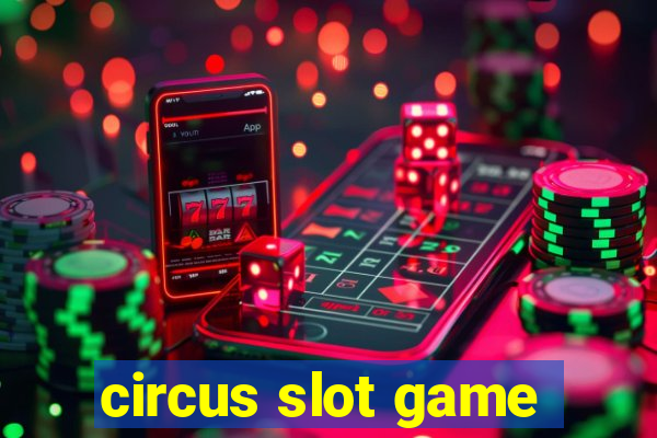 circus slot game