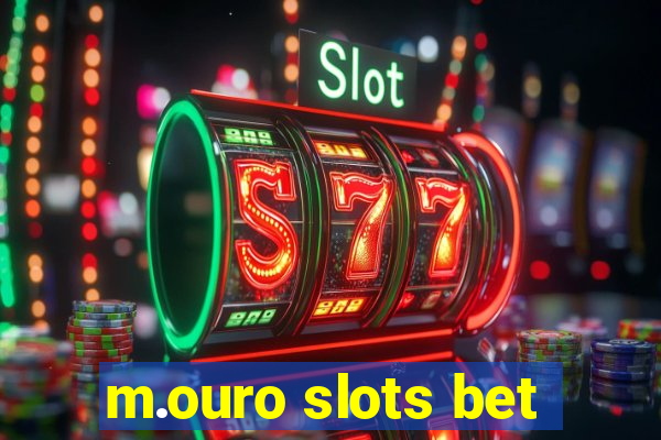 m.ouro slots bet