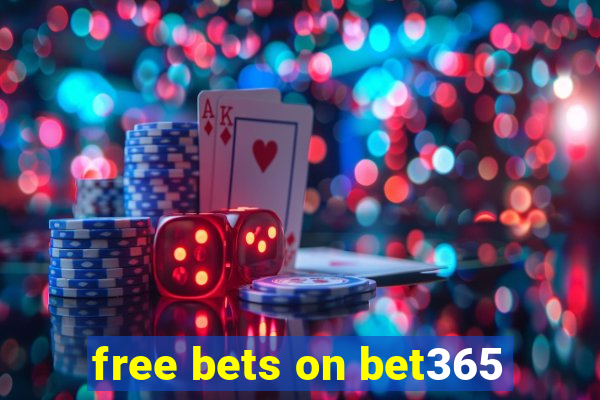 free bets on bet365