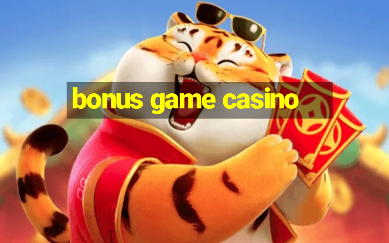 bonus game casino