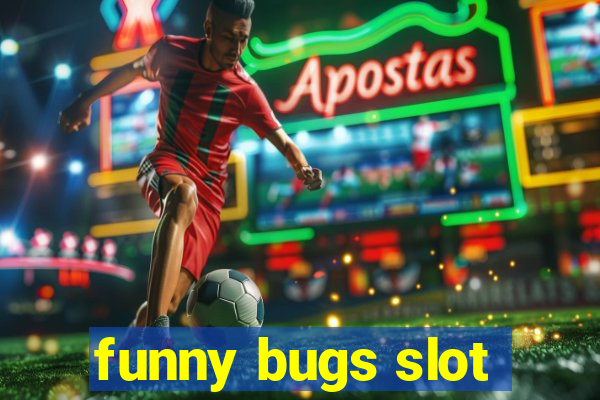 funny bugs slot