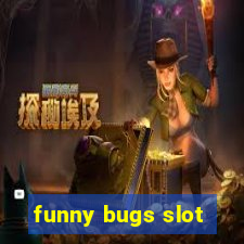 funny bugs slot