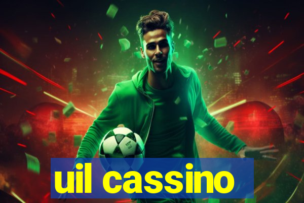 uil cassino