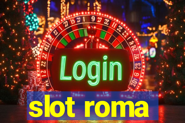 slot roma