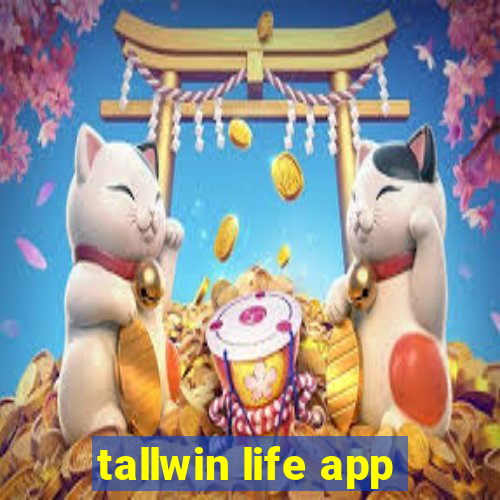 tallwin life app