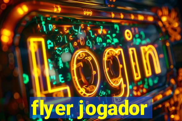 flyer jogador