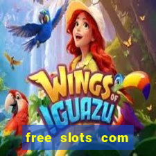 free slots com free slots com