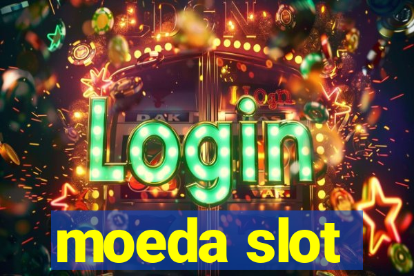 moeda slot