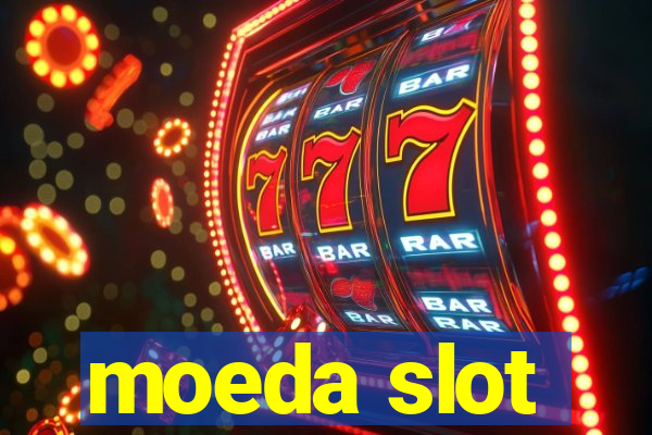 moeda slot